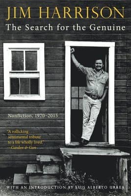 Omslag till boken Search for the Genuine av Jim Harrison
