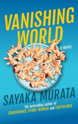 Omslag till boken Vanishing World av Sayaka Murata