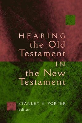 Hearing the Old Testament in the New Testament