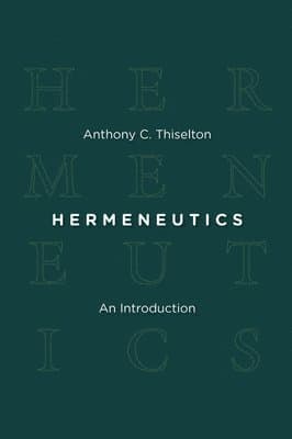 Hermeneutics: An Introduction