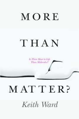 More Than Matter?: Is There More to Life Than Molecules?