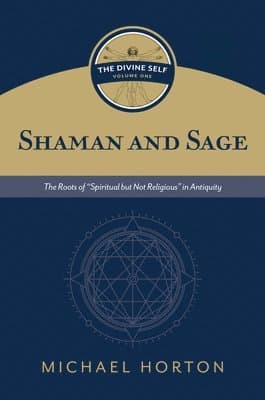 Shaman and Sage (the Divine Self, Vol. 1)