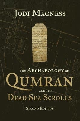 Archaeology of Qumran and the Dead Sea Scrolls, 2nd Ed.