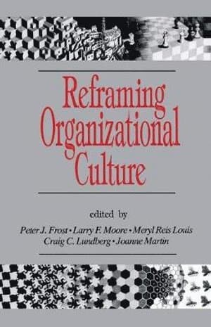 Reframing Organizational Culture