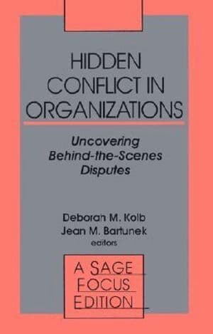 Hidden Conflict In Organizations