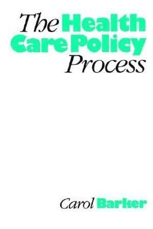The Health Care Policy Process