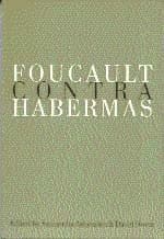 Foucault Contra Habermas