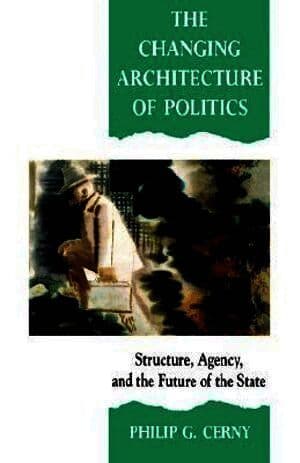 The Changing Architecture of Politics
