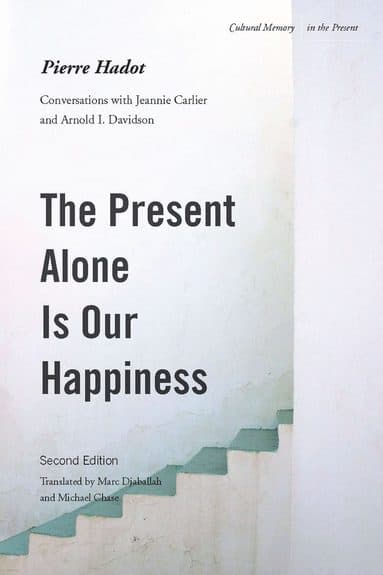 Present Alone Is Our Happiness, Second Edition