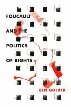 Foucault and the Politics of Rights