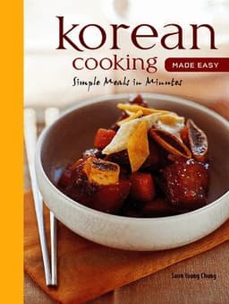 Korean Cooking Made Easy: Simple Meals in Minutes [Korean Cookbook, 56 Recipes]