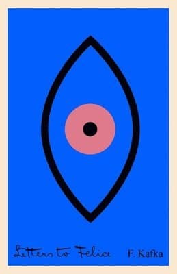 Omslag till boken Letters to Felice av Franz Kafka