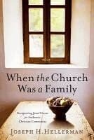 When the Church Was a Family