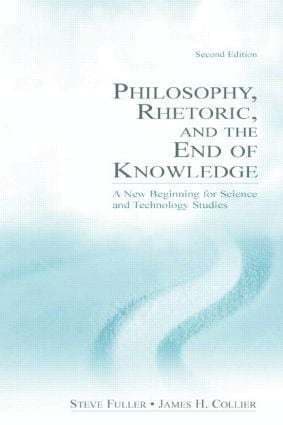 Philosophy, Rhetoric, and the End of Knowledge