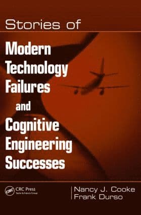 Stories of Modern Technology Failures and Cognitive Engineering Successes