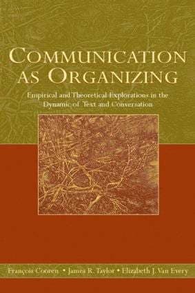 Communication as Organizing