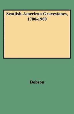 Scottish-American Gravestones, 1700-1900