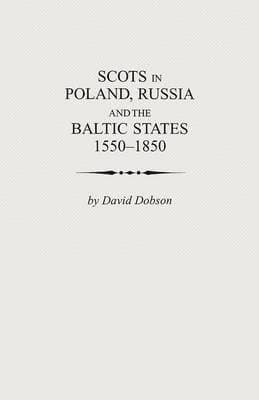 Scots in Poland, Russia and the Baltic States, 1550-1850