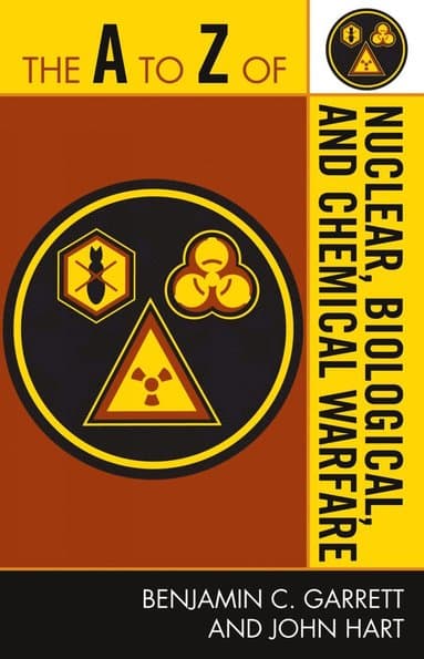 A to Z of Nuclear, Biological and Chemical Warfare