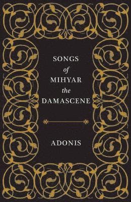 Songs of Mihyar the Damascene