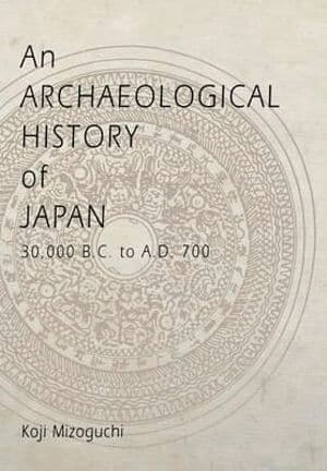 Archaeological History of Japan, 30,000 B.C. to a.D. 700