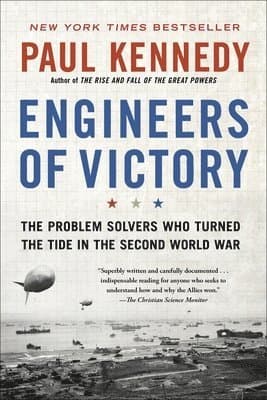 Engineers of Victory: The Problem Solvers Who Turned the Tide in the Second World War