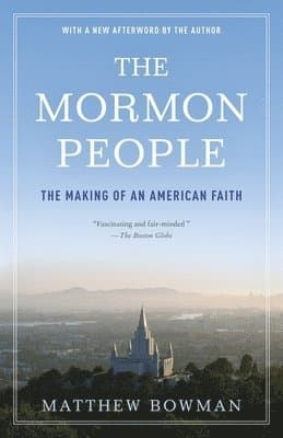 The Mormon People: The Making of an American Faith