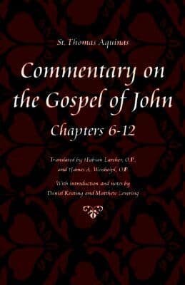 Commentary on the Gospel of John Bks. 6-12