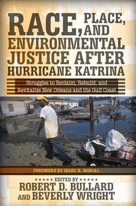 Race, Place, and Environmental Justice After Hurricane Katrina
