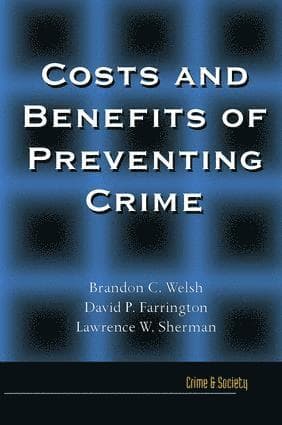 Costs and Benefits of Preventing Crime