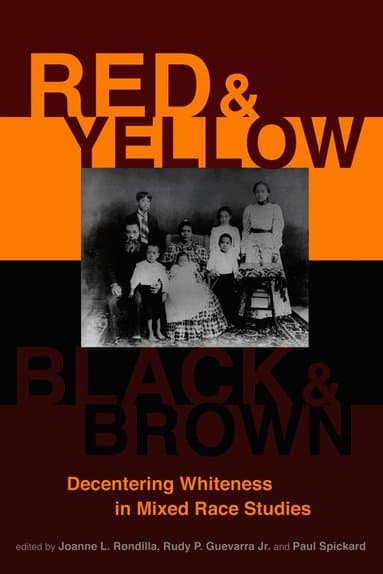 Red and Yellow, Black and Brown