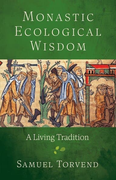 Monastic Ecological Wisdom