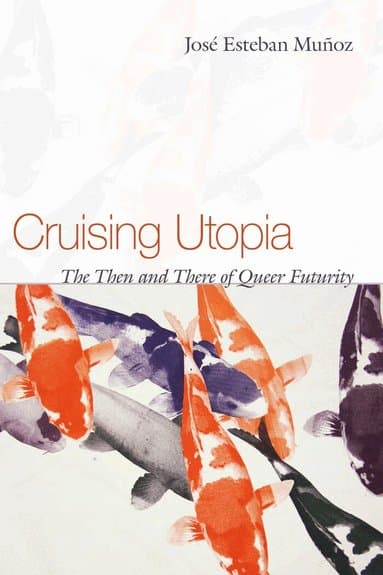 Omslag till boken Cruising Utopia av José Esteban Muñoz