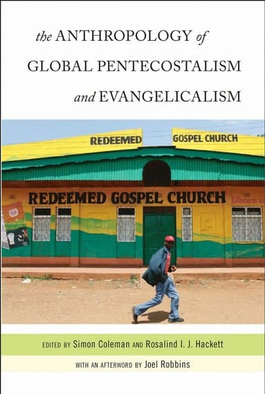 Anthropology of Global Pentecostalism and Evangelicalism