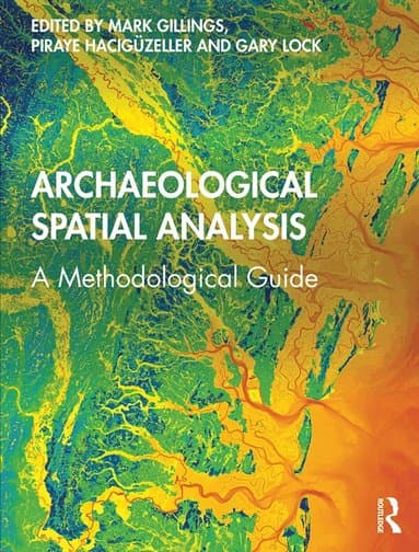 Omslag till boken Archaeological Spatial Analysis av Mark Gillings