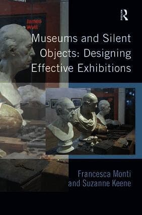 Museums and Silent Objects: Designing Effective Exhibitions