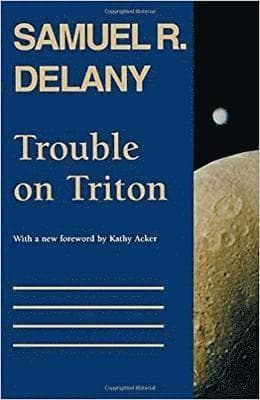 Trouble on Triton: An Ambiguous Heterotopia