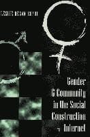 Gender & Community in the Social Construction of the Internet