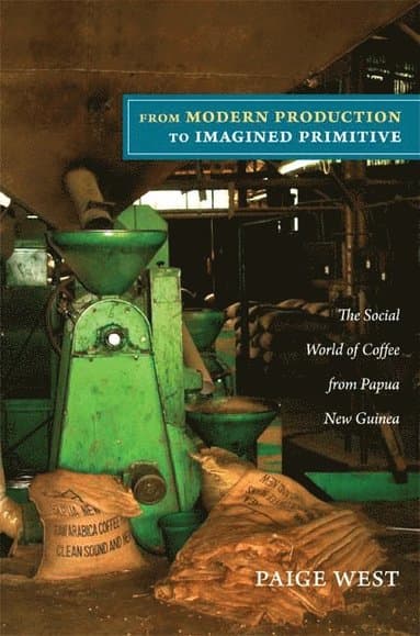 From Modern Production to Imagined Primitive