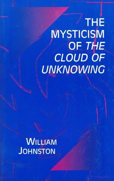 Mysticism of the Cloud of Unknowing