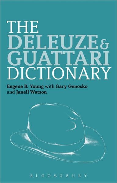 Deleuze and Guattari Dictionary