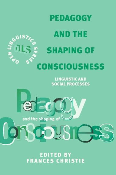 Pedagogy and the Shaping of Consciousness