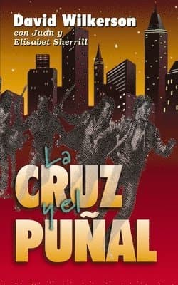 La Cruz Y El Puñal = The Cross and the Switchblade