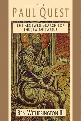 The Paul Quest: The Renewed Search for the Jew of Tarsus