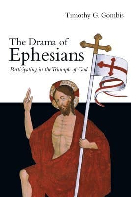 Drama of Ephesians - Participating in the Triumph of God