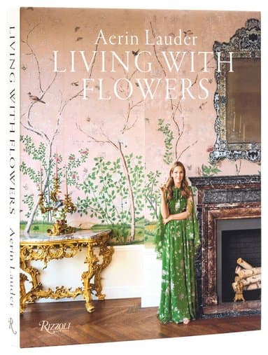 Aerin Lauder Living with Flowers