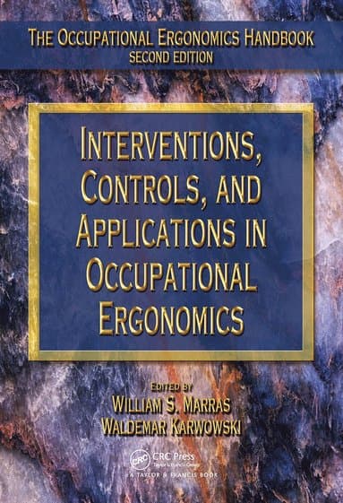 Interventions, Controls, and Applications in Occupational Ergonomics