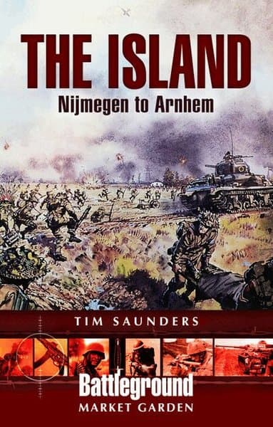 Omslag till boken Island: Nijmegen to Arnhem av Tim Saunders