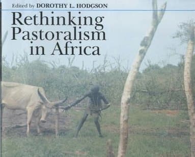 Rethinking Pastoralism in Africa