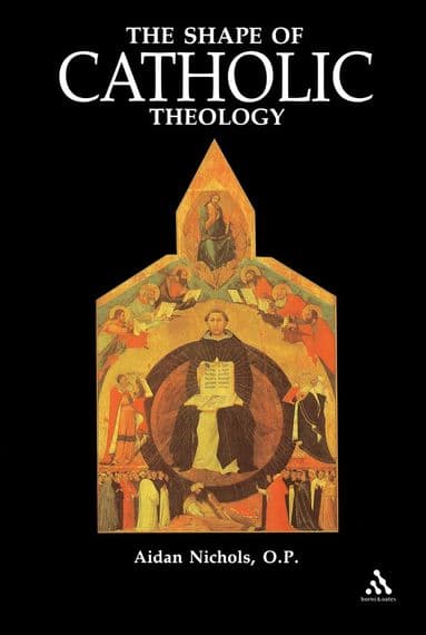 Shape of Catholic Theology